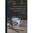 thumbnail image 1 of Check List of Early American Bottles and Flasks (Paperback), 1 of 1