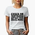 thumbnail image 1 of Check On Your Friends Not Just Their Social Media, Gen Z Quote, Groovy Retro Wavy Text Merch Gift, White T-Shirt, Large, 1 of 5