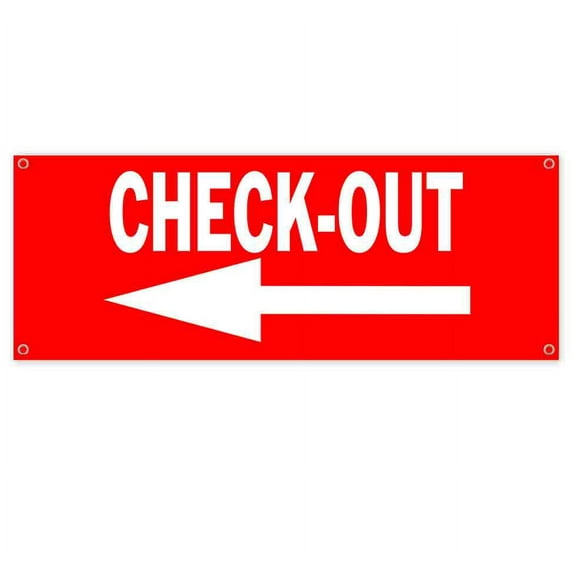 Check-Out Left 13 oz Vinyl Banner With Metal Grommets