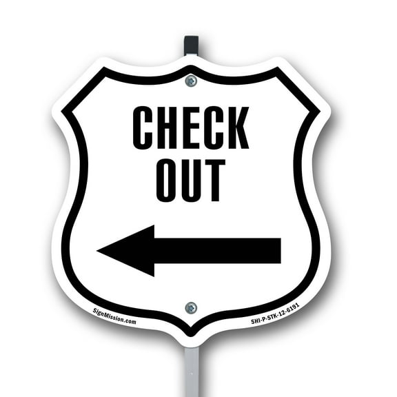 Check-Out Left Arrow 12 inch X 12 inch Shield Shaped Rust-Free Aluminum Metal Sign with Aluminum Mounting Stake Weather Resistant Made in the USA