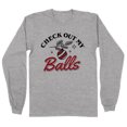 thumbnail image 1 of Check Out My Balls Christmas Long Sleeve Shirt Unisex X-Large Grey, 1 of 5