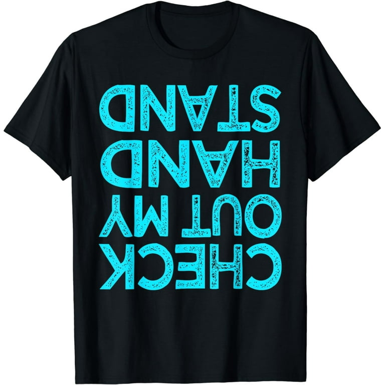 Check Out My Handstand T-Shirt Funny Gymnastics Gift Shirt Check Out My Handstand T-Shirt Funny Gymnastics Gift Shirt
