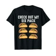 thumbnail image 1 of Check Out My Six Pack 6-Pack Tacos - Funny T-Shirt, 1 of 5