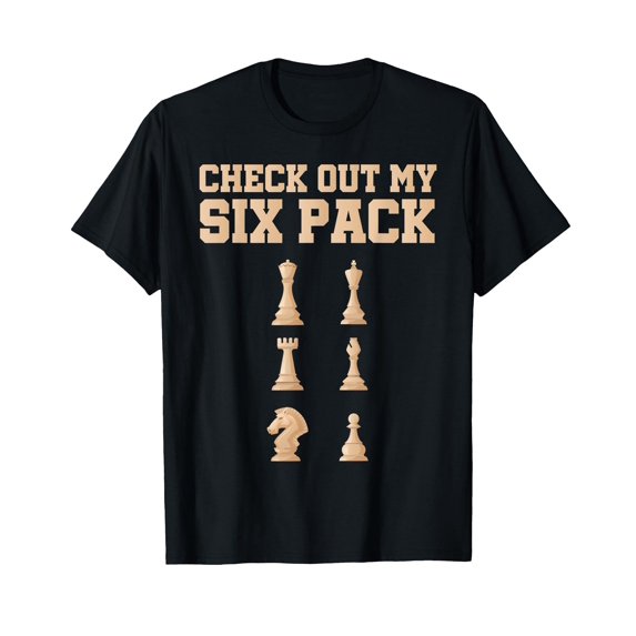 Check Out My Six Pack Chess Lover Art Board Game Men Women T-Shirt