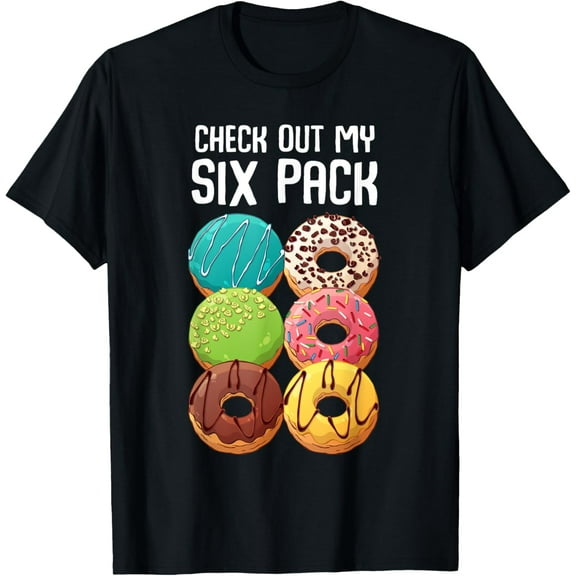Check Out My Six Pack Donut - Funny Gym T-ShirtMen and women can wear, black T-shirts, gifts. Age: M,L,XL 2XL, 3XL, 70XL
