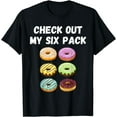 thumbnail image 1 of Check Out My Six Pack Donut T-Shirt, 1 of 2