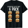 thumbnail image 1 of Check Out My Six Pack Hamburger Abs Cheeseburger Gag Gift T-Shirt, 1 of 3