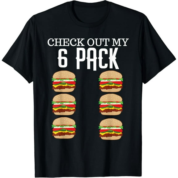 Check Out My Six Pack Hamburger Abs Cheeseburger Gag Gift T-Shirt