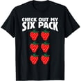 thumbnail image 1 of Check Out My Six Pack Of Strawberries Funny FruitT-shirt, 1 of 4