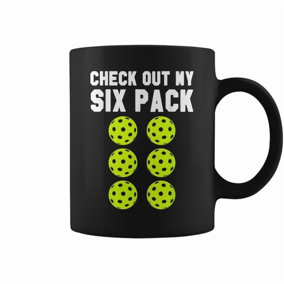 Check Out My Six Pack Pickleball Coffee Mugs