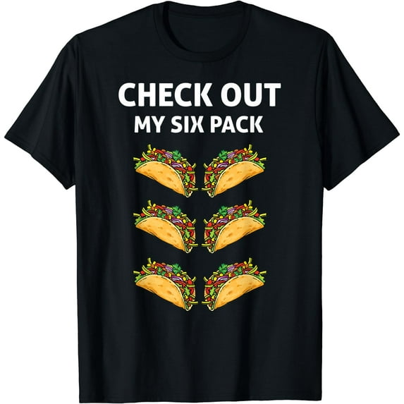 Check Out My Six Pack - Taco Squad Funny T-Shirt