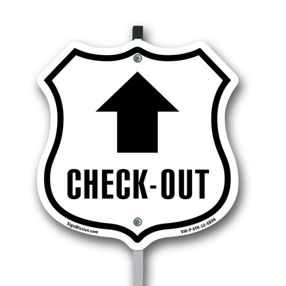 Check-Out Up 12 inch X 12 inch Shield Shaped Commercial Grade Plastic Sign with Aluminum Mounting Stake Weather Resistant Made in the USA