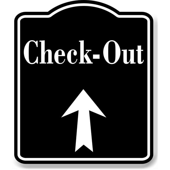 Check-Out Up Arrow BLACK Aluminum Composite Sign