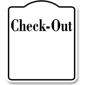 Shop Checkout Signs for Home and Business in Durable Materials