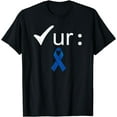 thumbnail image 1 of Check Your Colon Colorectal Cancer Awareness T-Shirt, 1 of 4