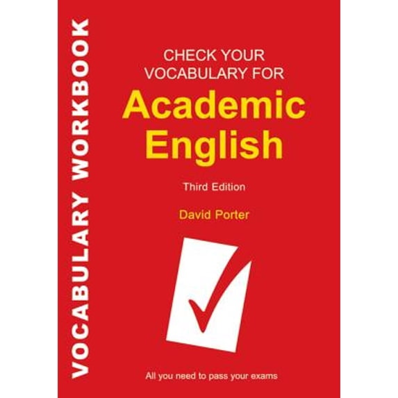 Pre-Owned Check Your Vocabulary for Academic English : All You Need to Pass Your Exams, Paperback by Porter, David, ISBN 071368285X, ISBN-13 9780713682854