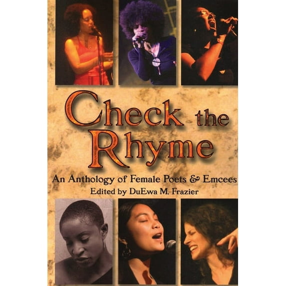 Check the Rhyme: An Anthology of Female Poets & Emcees, (Paperback)