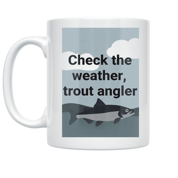 Check the Weather Trout Angler Humor - Fishing Enthusiast - 11 oz Ceramic Coffee Mug