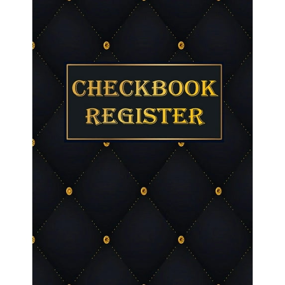 Checkbook Register : Large Print, Simple Checkbook Register: Check Register for Personal Checkbook or Business Bank Account- Check Book Registrar & Bank Transaction Log- Checking Account Register- Log Book (Paperback)