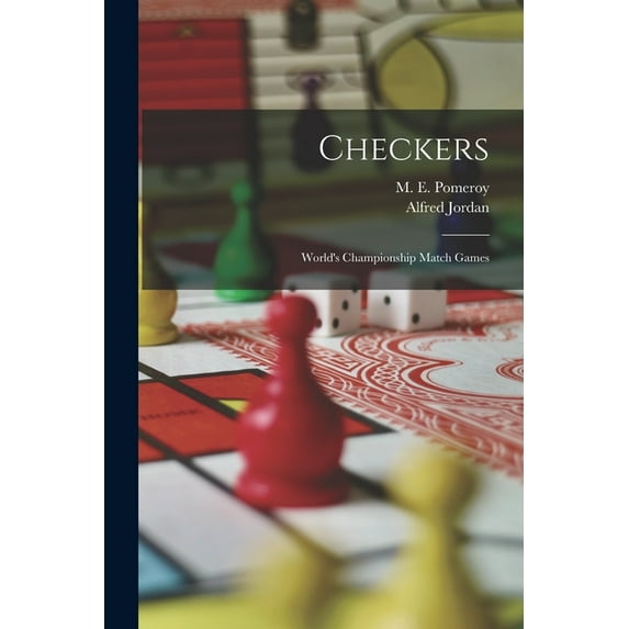 Checkers; World's Championship Match Games, (Paperback)