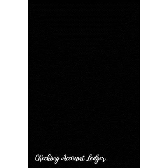 Checking Account Ledger: Checking Account Register,6 Column Personal Record Tracker Log Book, Black Background (Paperback)