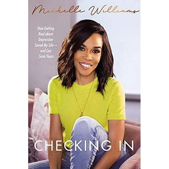 Pre-Owned Checking in: How Getting Real about Depression Saved My Life---And Can Save Yours (Hardcover) by Michelle Williams