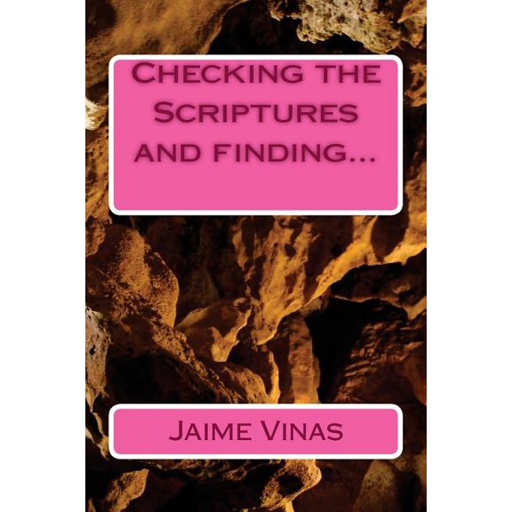 Checking the Scriptures and finding... (Paperback)