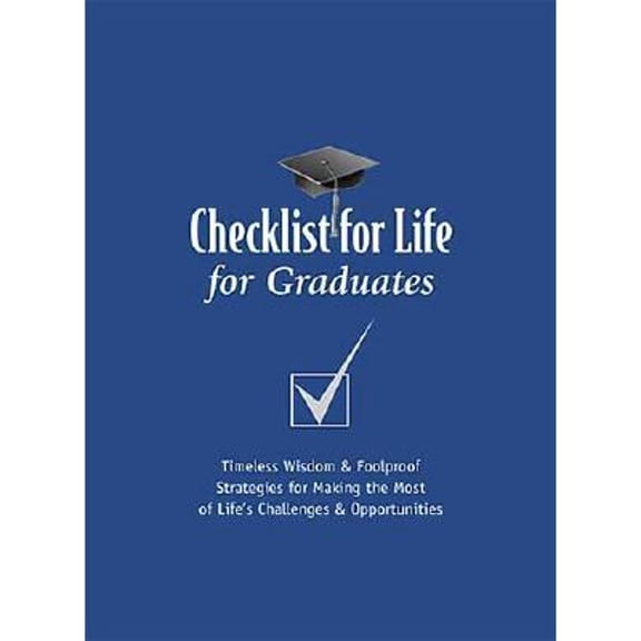 Pre-Owned Checklist for Life for Graduates: Timeless Wisdom & Foolproof Strategies for Making the Most of Life (Paperback) by Checklist for Life, Thomas Nelson Publishers (Creator)