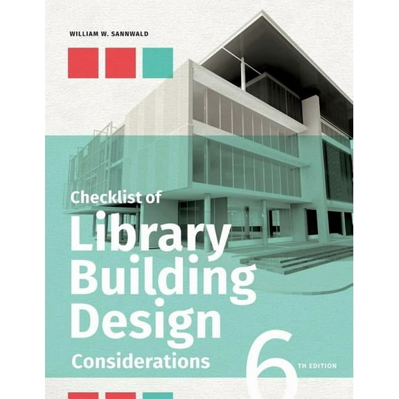 Checklist of Library Building Design Considerations, Sixth Edition (Paperback)