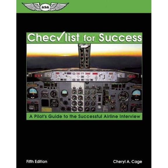Pre-Owned Checklist for Success: A Pilot's Guide to the Successful Airline Interview (Paperback) 1560275065 9781560275060