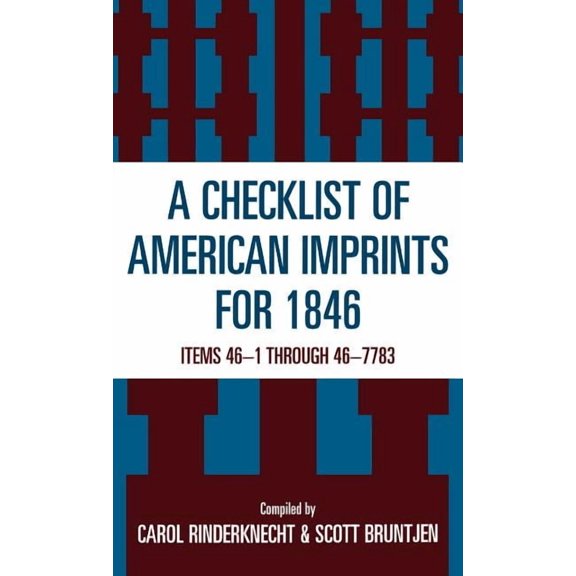 Checklist of American Imprints Checklist of American Imprints 1846: Items 46-1 Through 46-7783, (Hardcover)