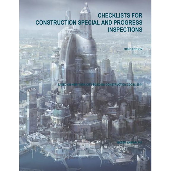 Checklists for Construction Special and Progress Inspections : Based on New York City Building Construction Codes 2014 (Paperback)