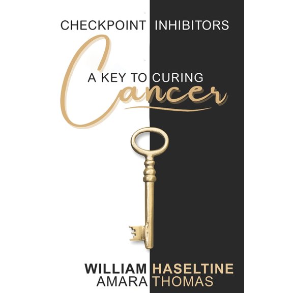 A Fusion of Health, Technology, and Long Checkpoint Inhibitors: A Key to Curing Cancer, (Paperback)
