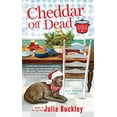 thumbnail image 1 of Pre-Owned Cheddar Off Dead (Mass Market Paperback) 0425275965 9780425275962, 1 of 1