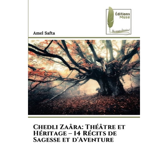 Chedli Zara: Thtre et Hritage - 14 Rcits de Sagesse et d'Aventure, (Paperback)