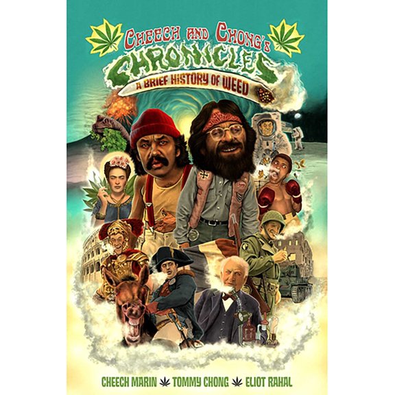 Cheech & Chong's Chronicles: A Brief History of Weed, (Paperback)