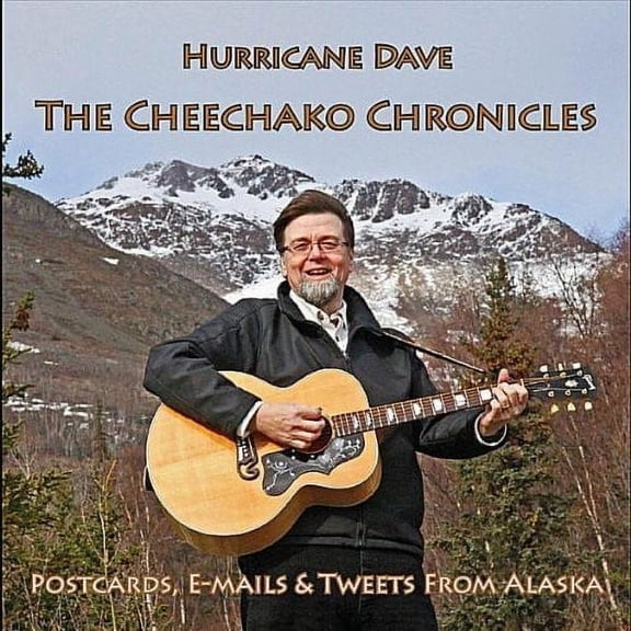 Cheechako Chronicles: Postcards E-Mails & Tweets F