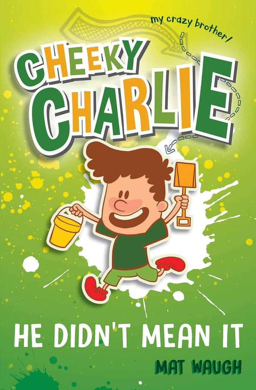 Cheeky Charlie: Cheeky Charlie : He Didn't Mean It (Series #4) (Paperback)  