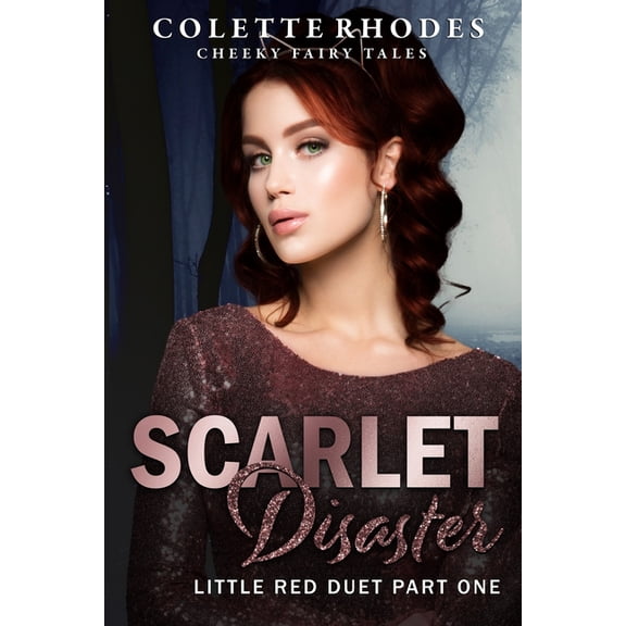 Cheeky Fairy Tales Scarlet Disaster: Little Red Duet, Book 3, (Paperback)