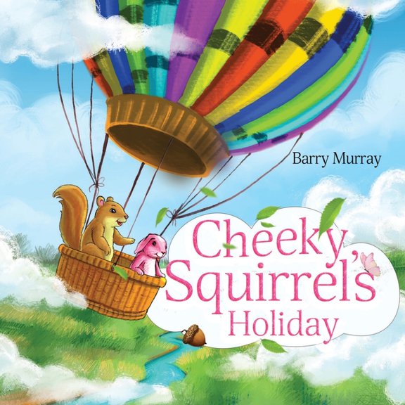 Cheeky Squirrel's Holiday, (Paperback)