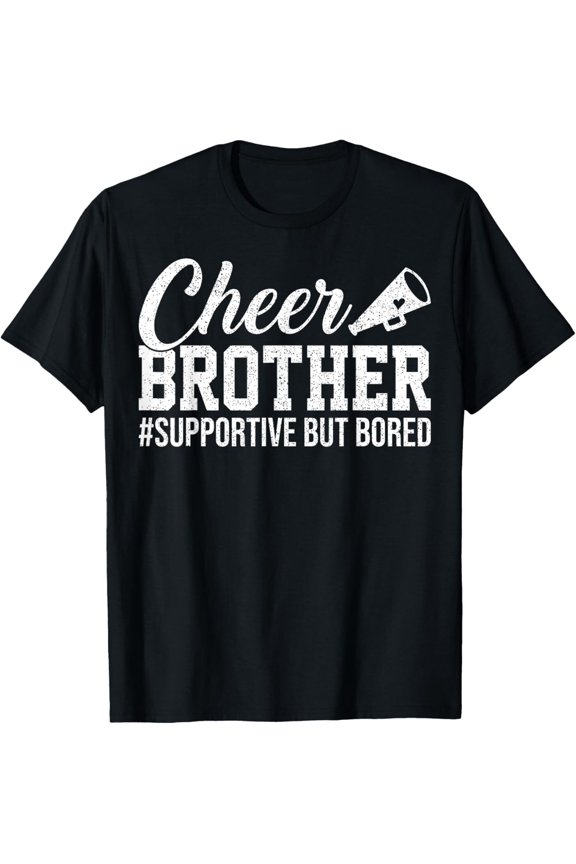 Cheer Brother Supportive But Bored Cheerleading Varsity Squad T-Shirt