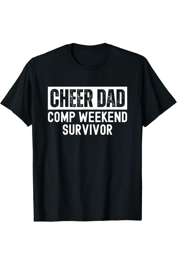 Cheer Dad Competition Weekend Survivor Design T-Shirt