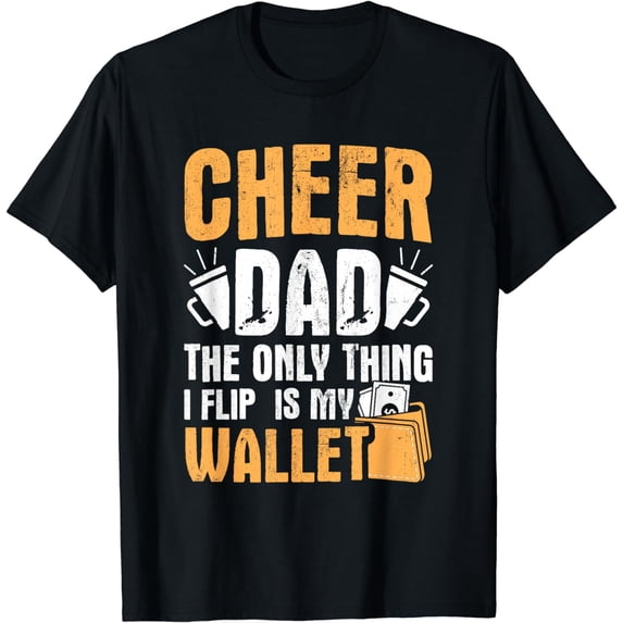Cheer Dad Only Flip My Wallet Father Cheerleading T-Shirt