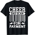 thumbnail image 1 of Cheer Dad, Scan For Payment | Cheerleader T-Shirt, 1 of 4