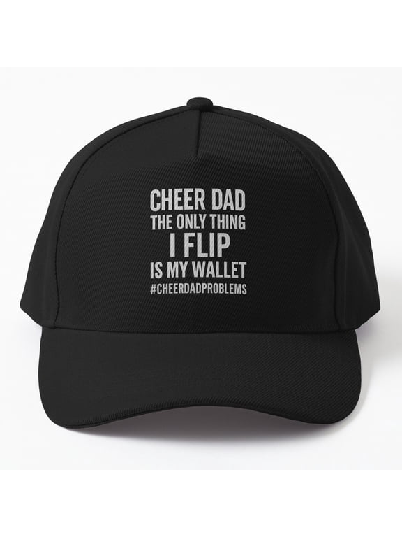 Cheer Dad Wallet Flip Baseball Cap, CheerDadProblems Father Statement Design, Classic Hat