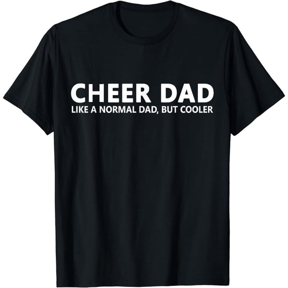 Cheer Father Funny Cheer Dad T-Shirt