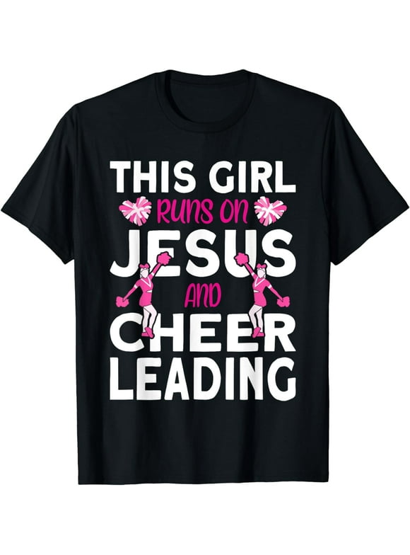Cheer Girl This Girl Runs on Jesus and Cheerleading T-Shirt