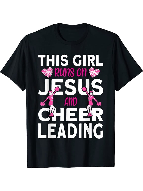 Cheer Girl This Girl Runs on Jesus and Cheerleading T-Shirt