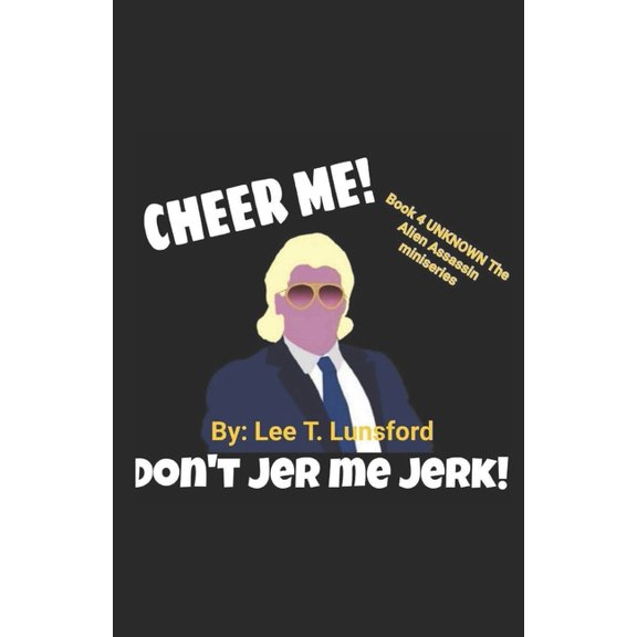 Cheer Me Don't Jer Me Jerk, (Paperback)