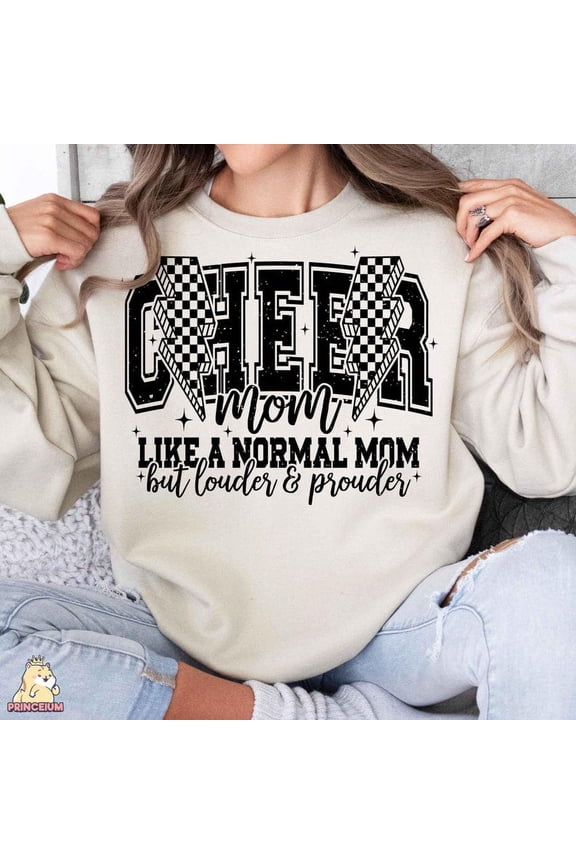 Cheer Mom Like a Normal Mom But Louder & Prouder Sweatshirt, Pom Pom Sweatshirt, Loud and Proud Cheer Mom Sweatshirt